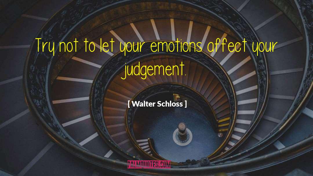 Peoples Judgement quotes by Walter Schloss