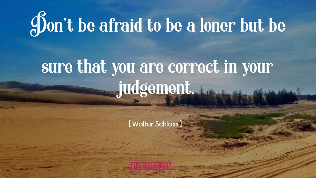 Peoples Judgement quotes by Walter Schloss