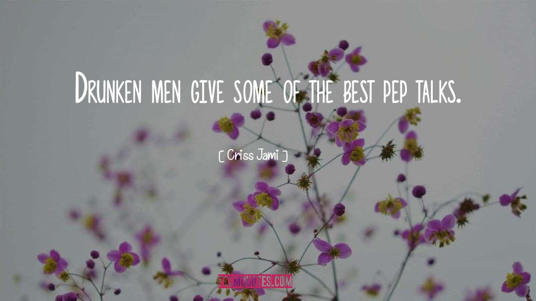 Pep quotes by Criss Jami