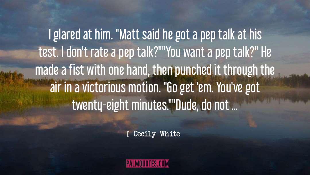 Pep Talk quotes by Cecily White