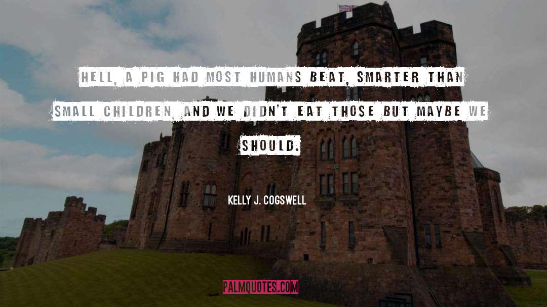 Peppard Pig quotes by Kelly J. Cogswell