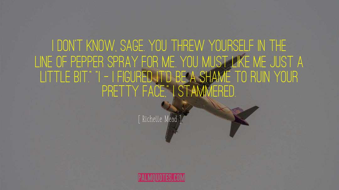 Pepper Spray quotes by Richelle Mead