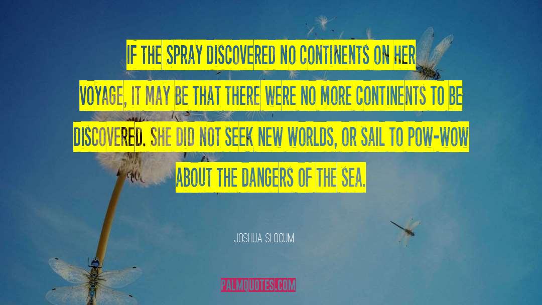 Pepper Spray quotes by Joshua Slocum