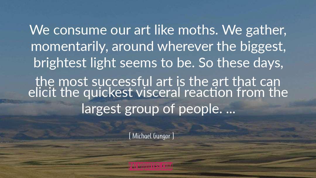 Peppered Moths quotes by Michael Gungor