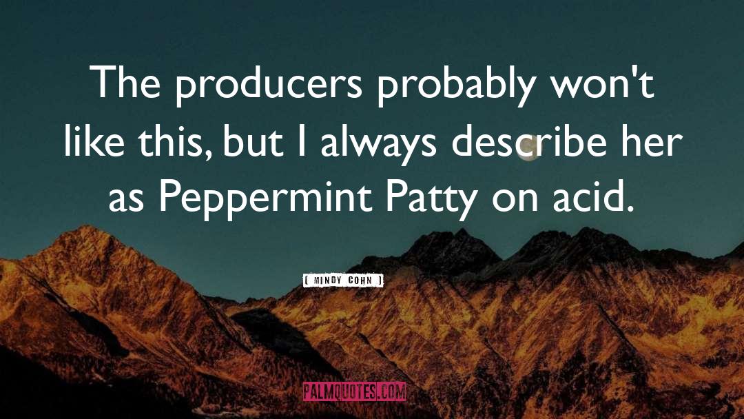 Peppermint quotes by Mindy Cohn