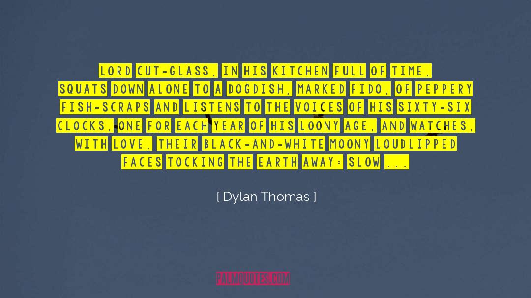Peppery quotes by Dylan Thomas