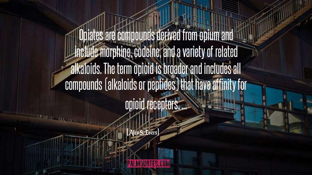 Peptides quotes by Alex S. Evers