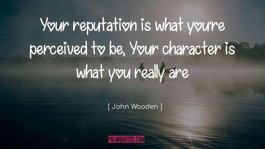 Perceived Self quotes by John Wooden