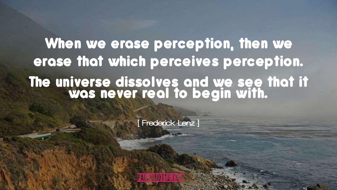 Perceives quotes by Frederick Lenz