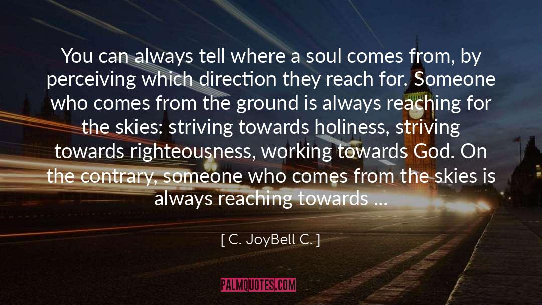 Perceiving quotes by C. JoyBell C.