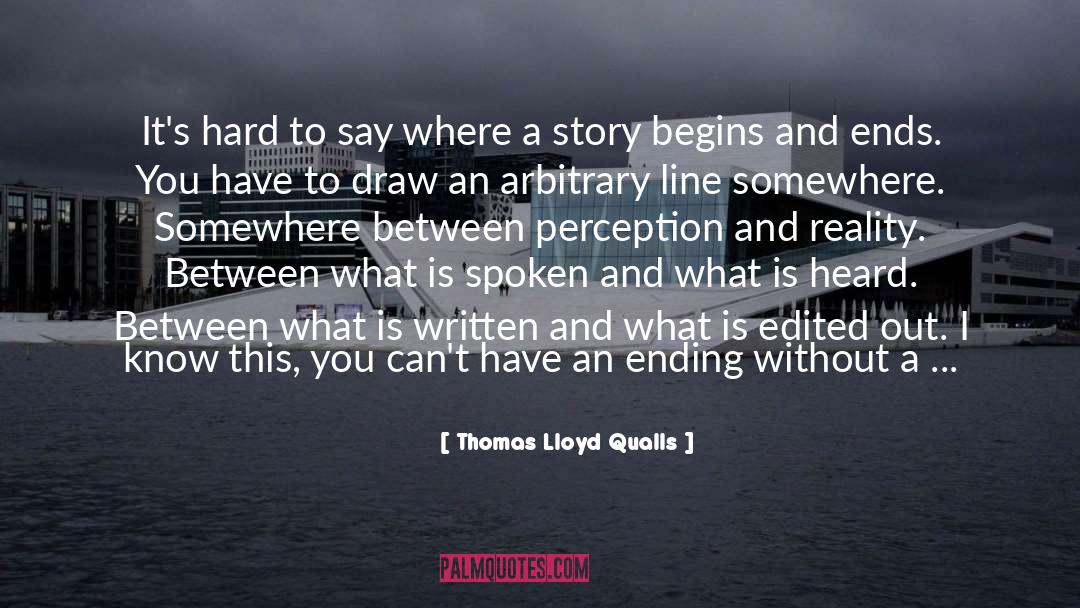 Perception And Reality quotes by Thomas Lloyd Qualls