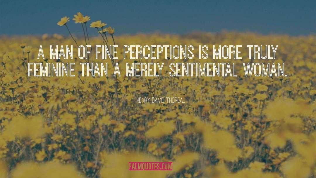 Perception Filters quotes by Henry David Thoreau
