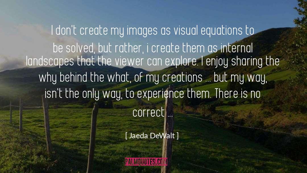 Perception Is Reality quotes by Jaeda DeWalt