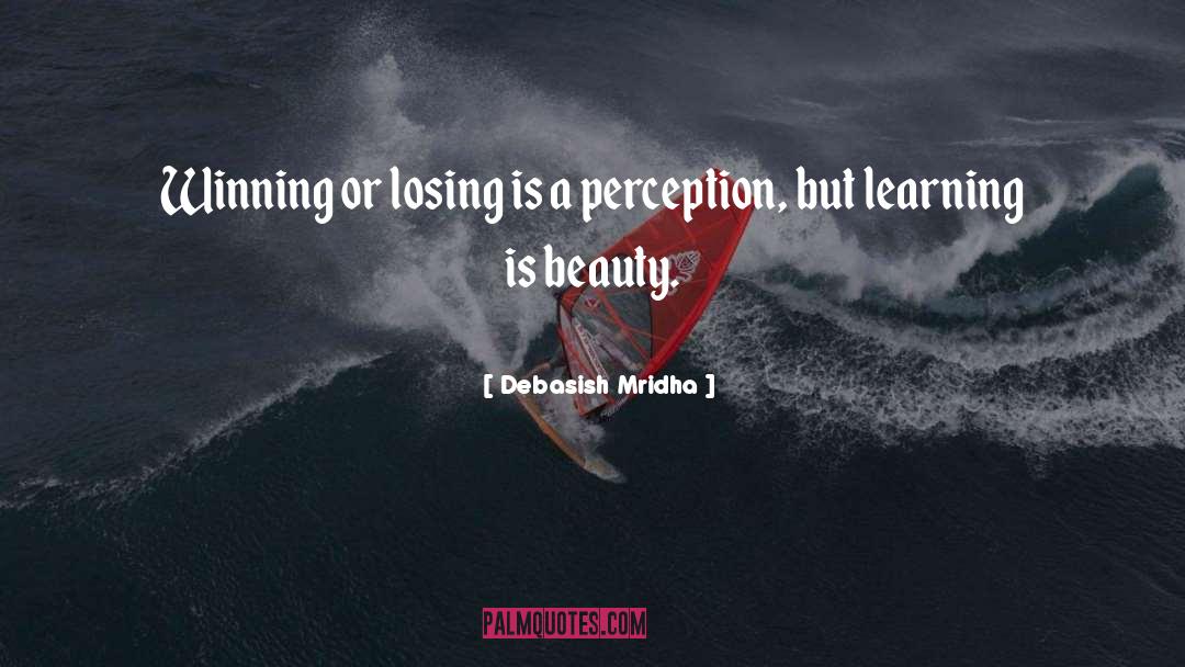 Perception Is Reality quotes by Debasish Mridha