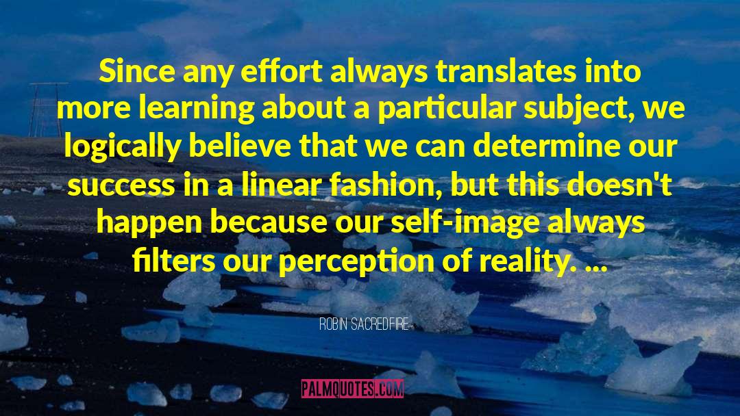 Perception Of Reality quotes by Robin Sacredfire