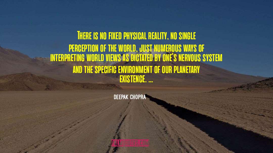 Perception Of The World quotes by Deepak Chopra