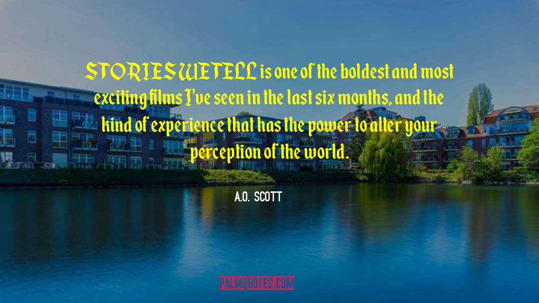 Perception Of The World quotes by A.O. Scott