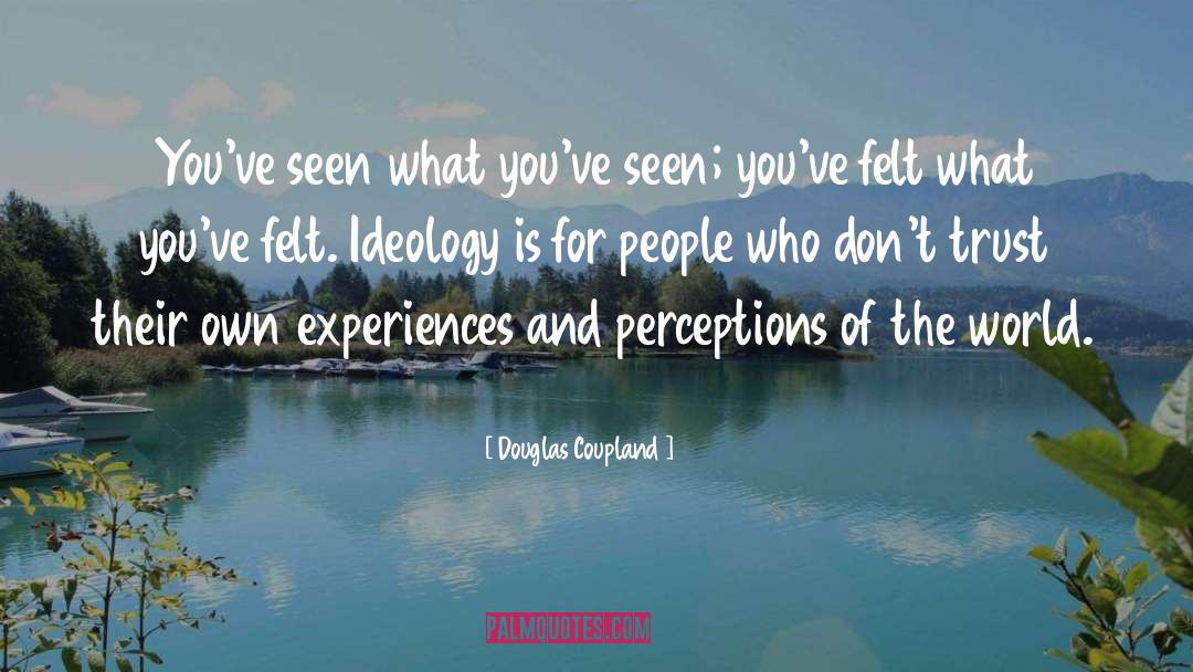 Perception Of The World quotes by Douglas Coupland