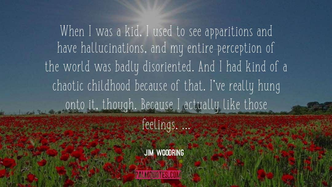 Perception Of The World quotes by Jim Woodring