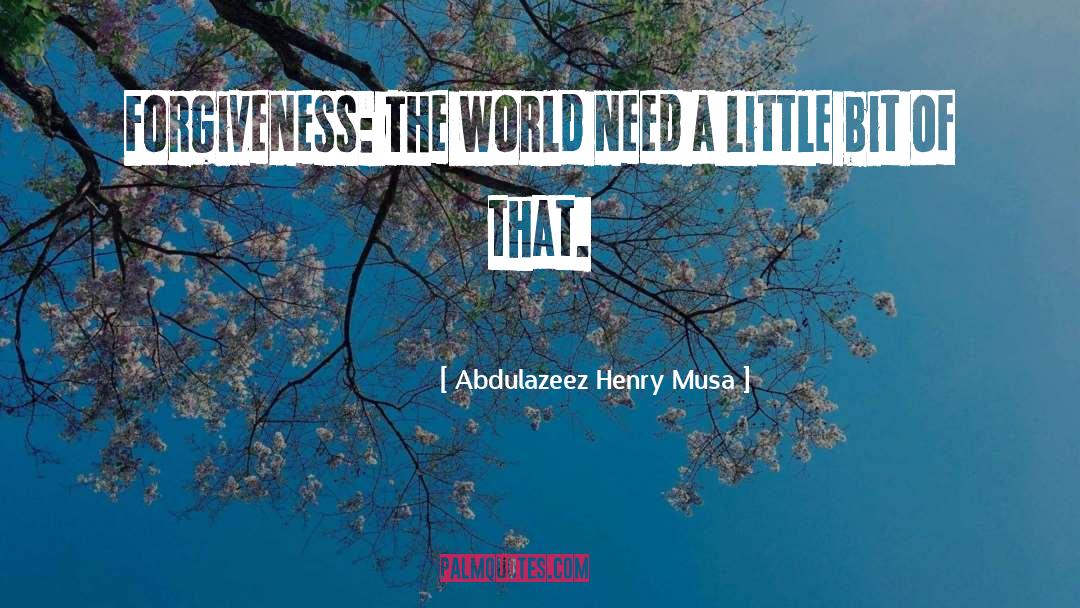 Perception Of The World quotes by Abdulazeez Henry Musa