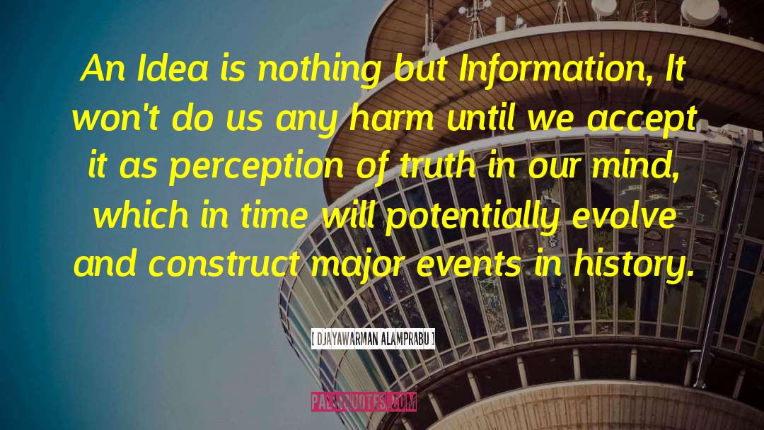 Perception Of Truth quotes by Djayawarman Alamprabu