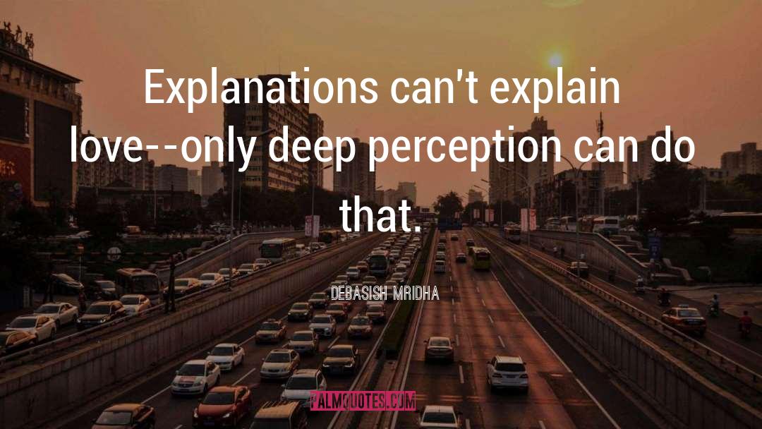 Perception quotes by Debasish Mridha