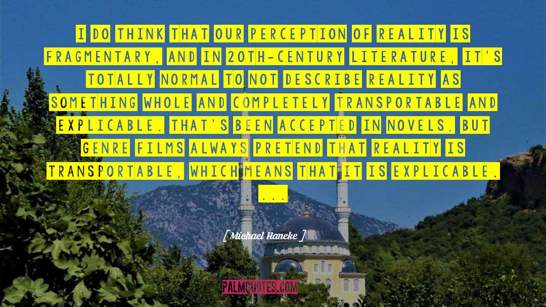 Perception Reality quotes by Michael Haneke