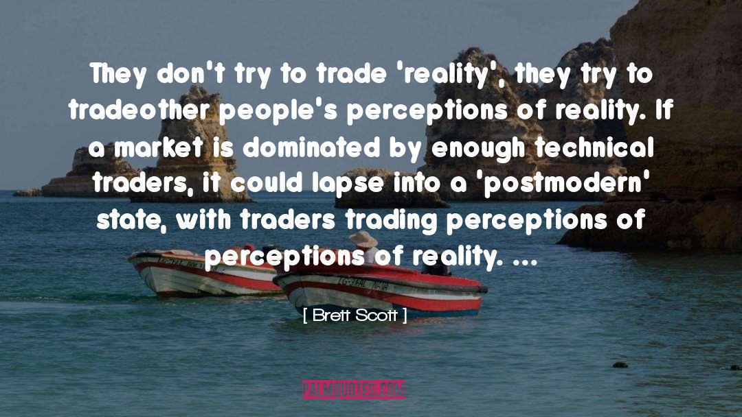 Perceptions Of Reality quotes by Brett Scott