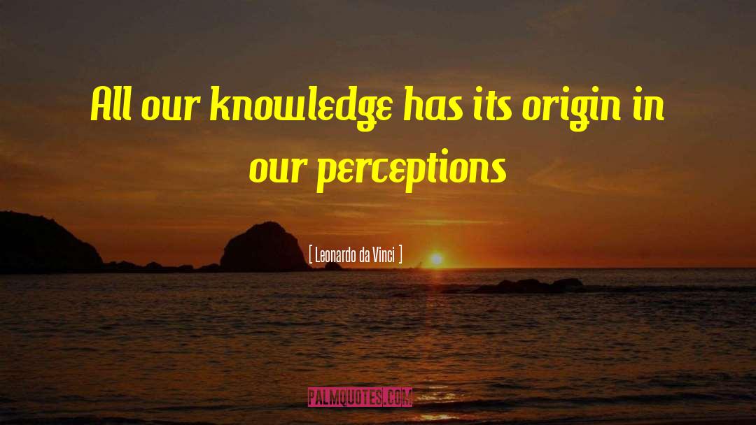 Perceptions quotes by Leonardo Da Vinci