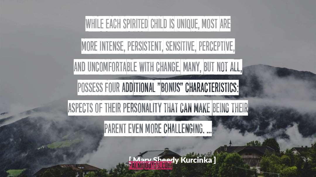 Perceptive quotes by Mary Sheedy Kurcinka