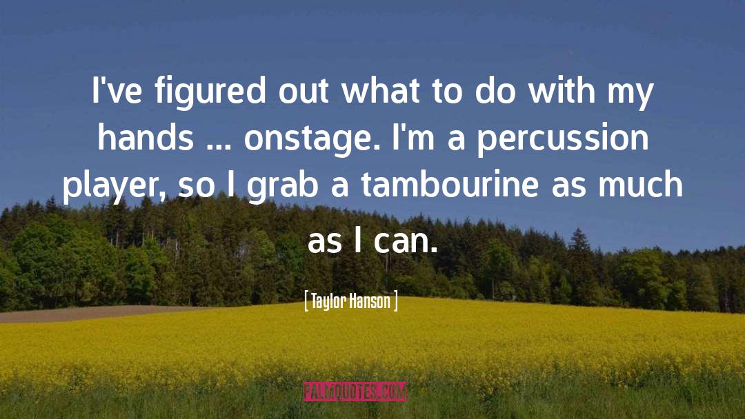 Percussion quotes by Taylor Hanson