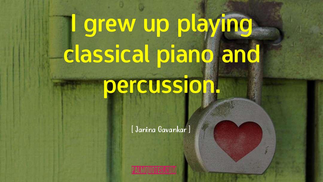 Percussion quotes by Janina Gavankar