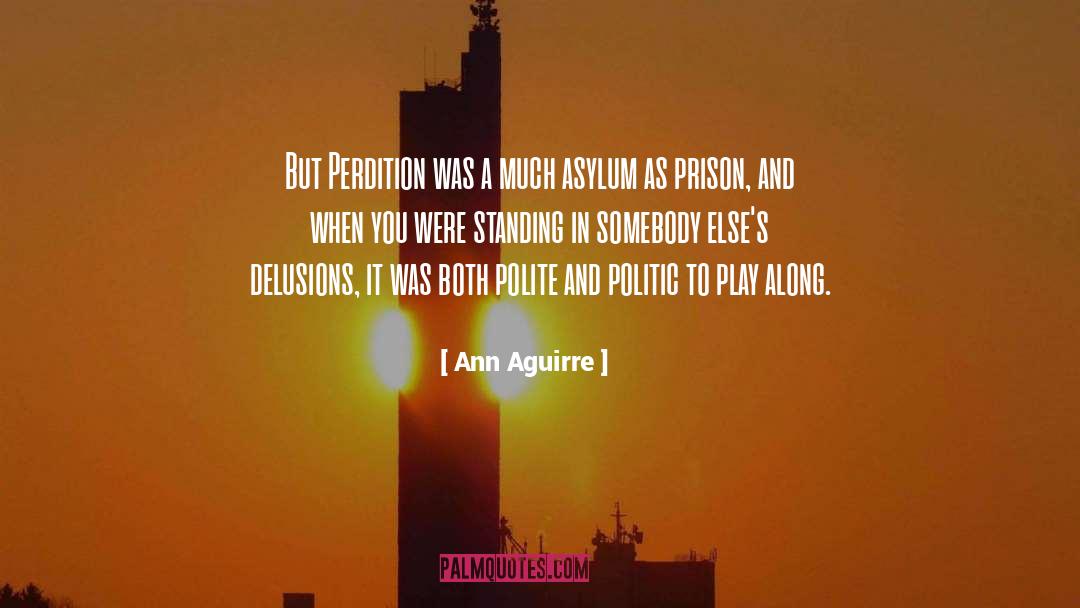 Perdition quotes by Ann Aguirre