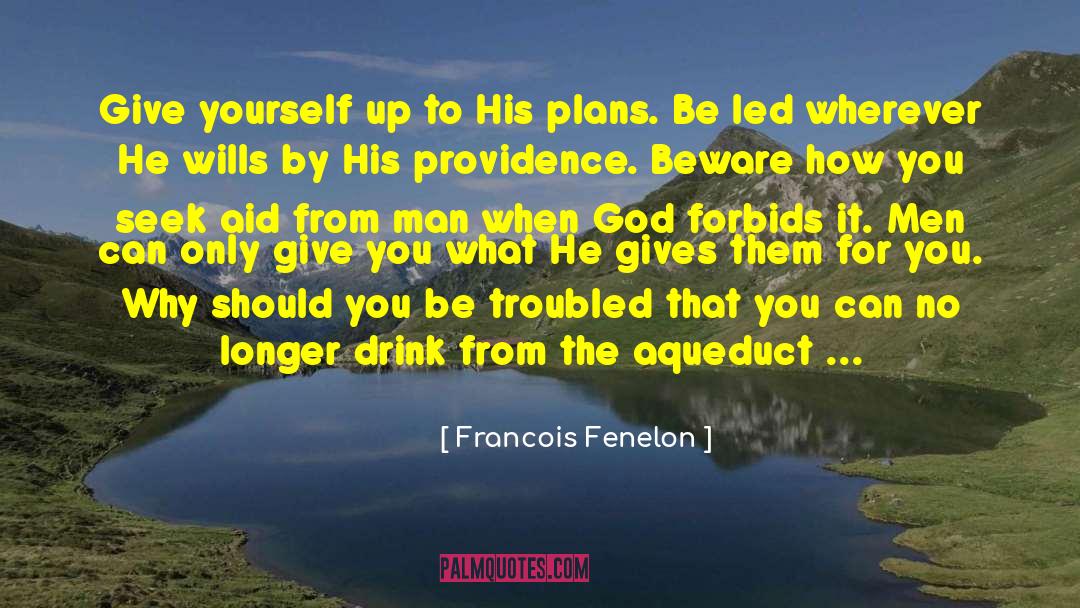 Perennial quotes by Francois Fenelon