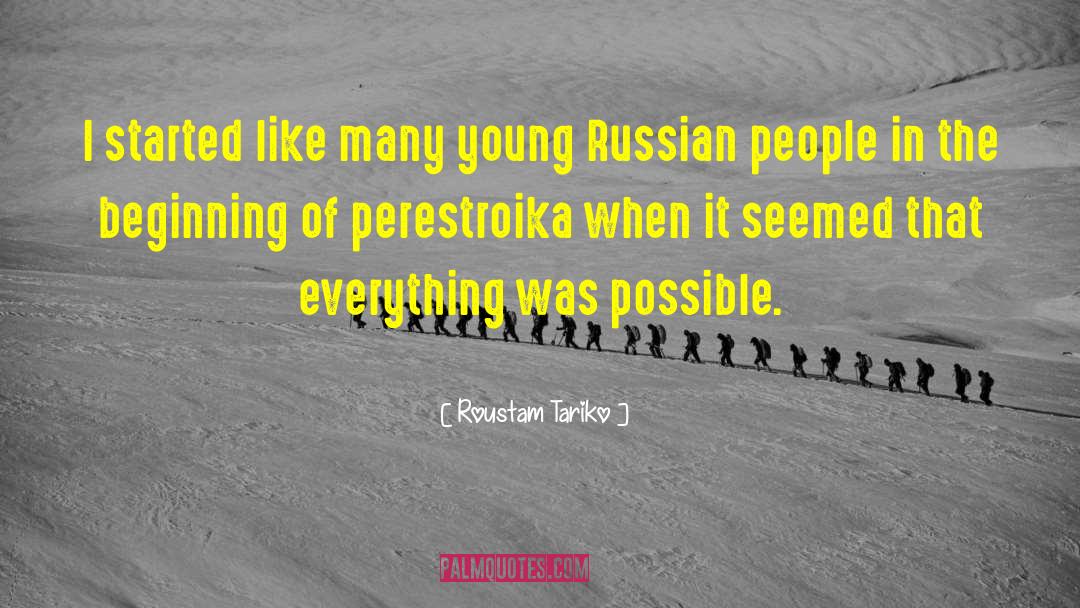 Perestroika And Glasnost quotes by Roustam Tariko