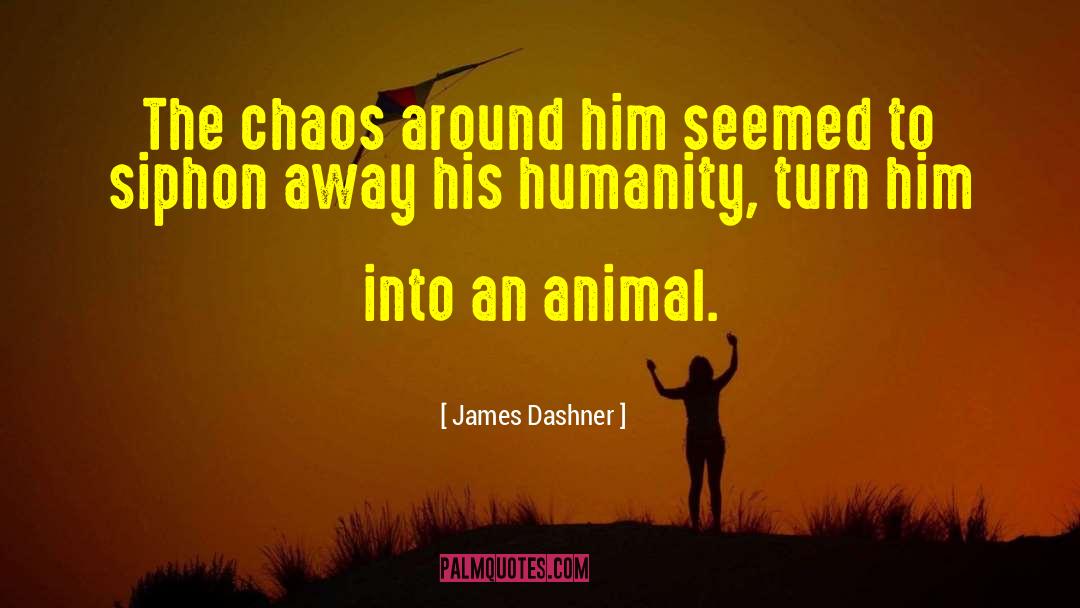 Pereza Animal quotes by James Dashner