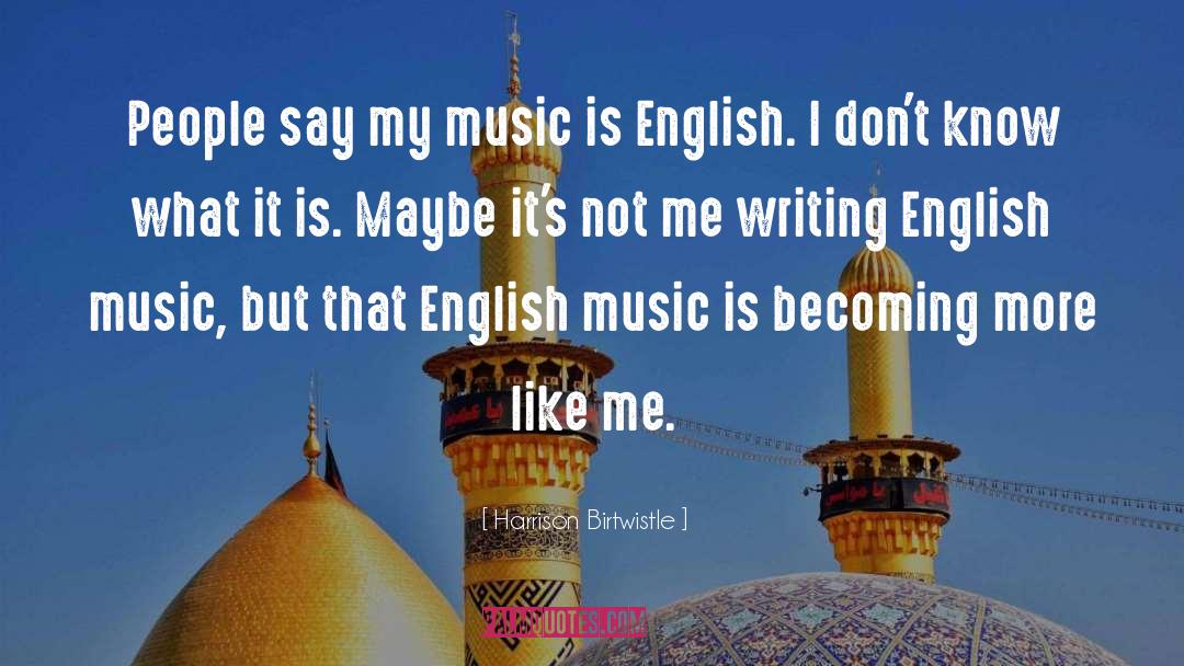 Perfeccionar English quotes by Harrison Birtwistle