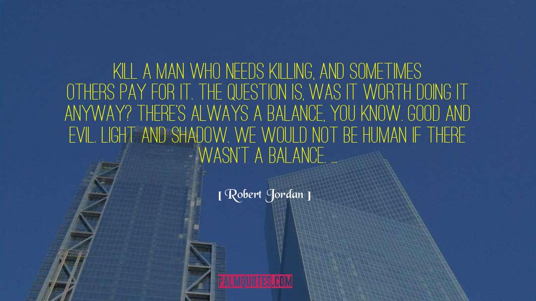 Perfect Balance quotes by Robert Jordan