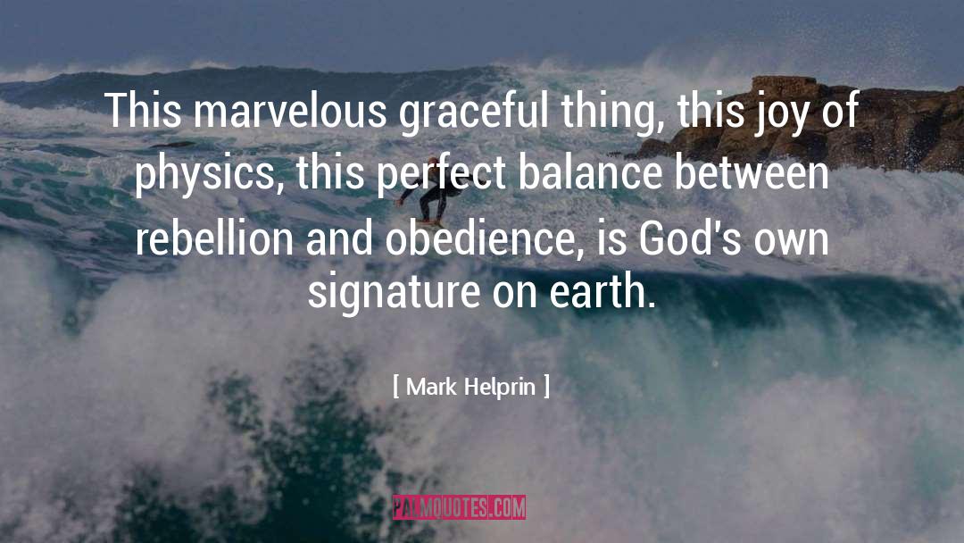 Perfect Balance quotes by Mark Helprin