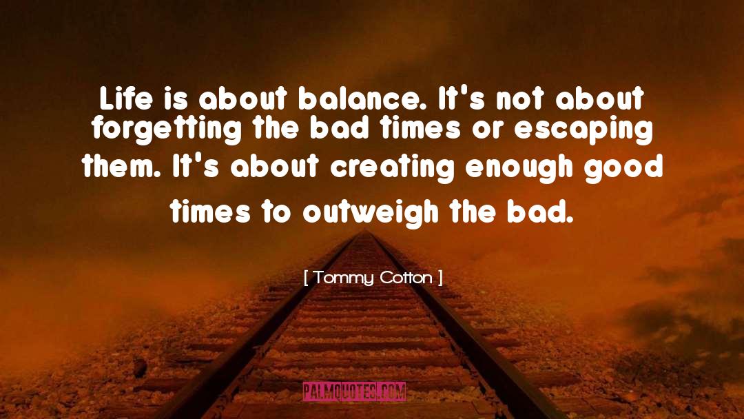 Perfect Balance quotes by Tommy Cotton