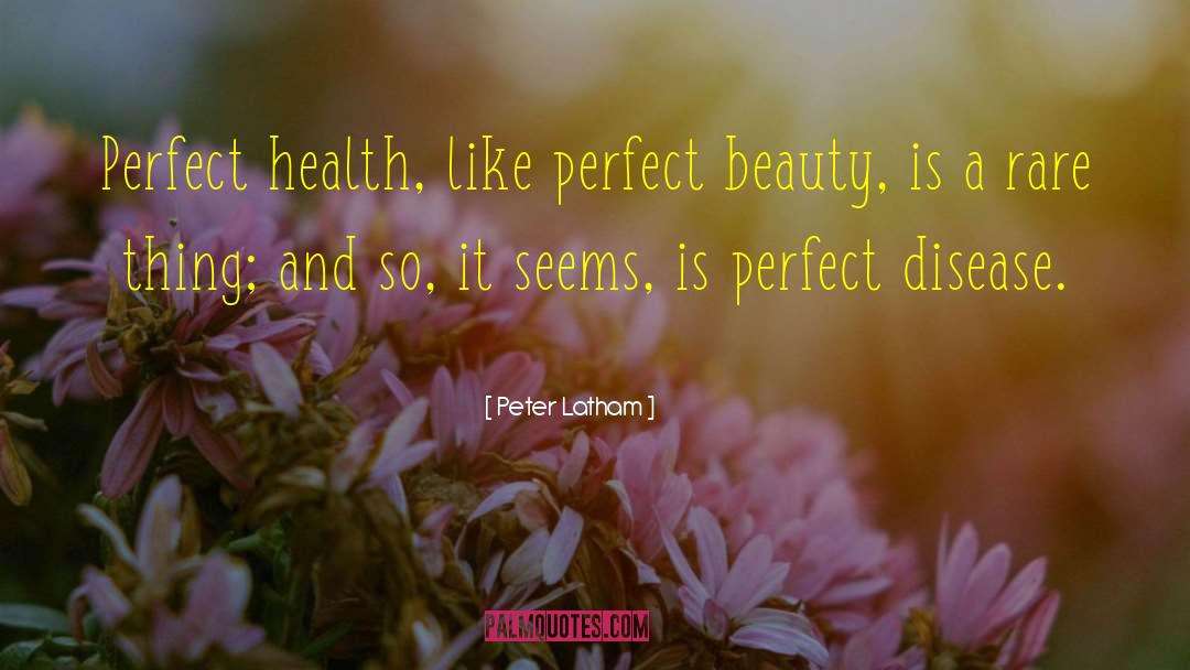 Perfect Beauty quotes by Peter Latham