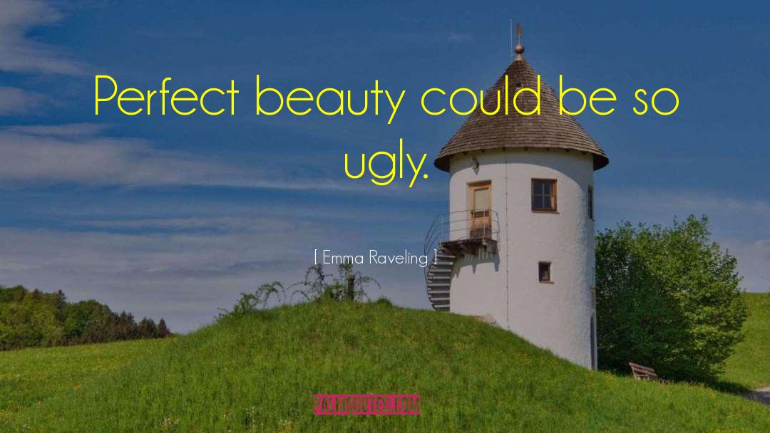 Perfect Beauty quotes by Emma Raveling