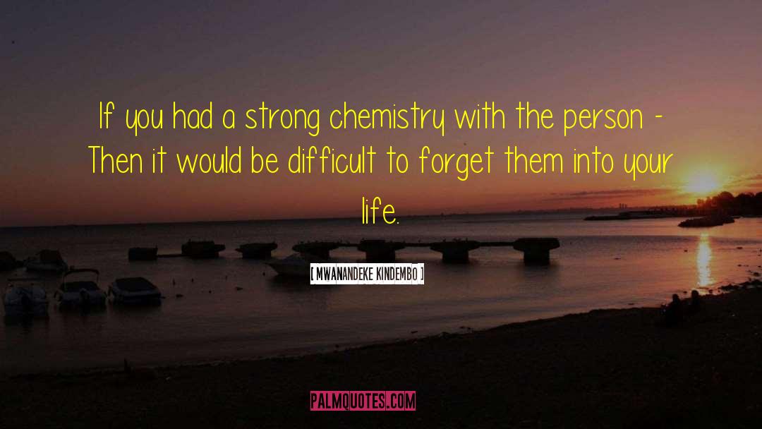 Perfect Chemistry Love quotes by Mwanandeke Kindembo