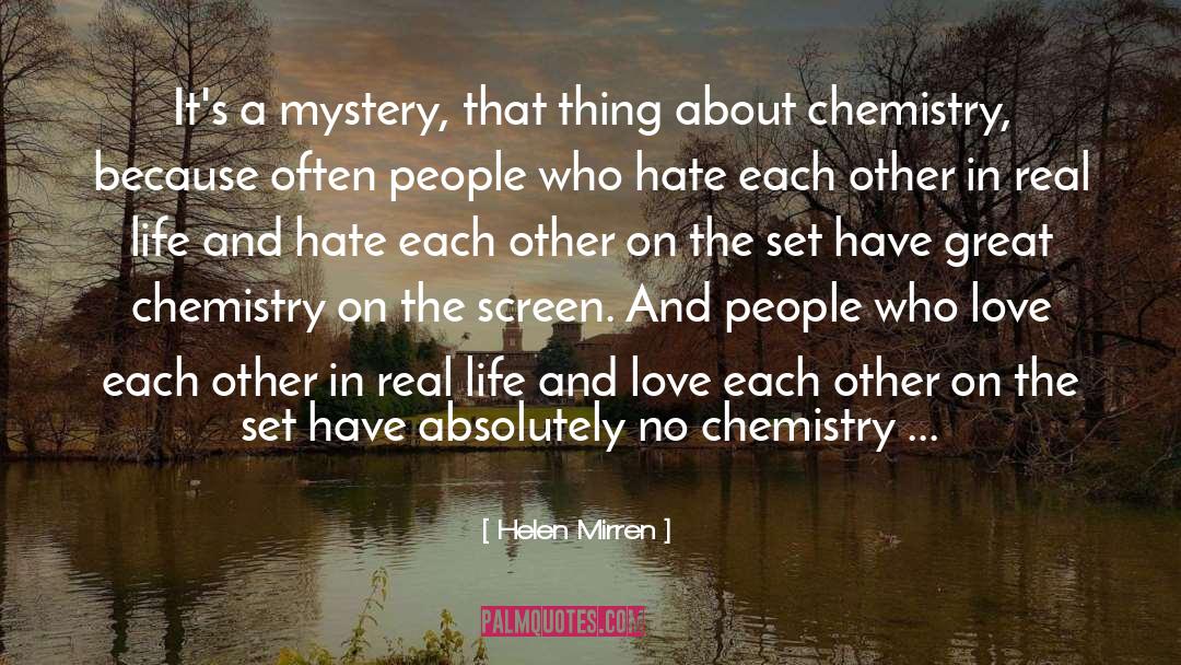 Perfect Chemistry Love quotes by Helen Mirren