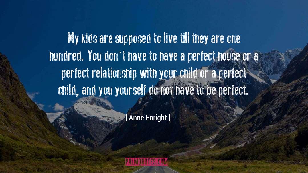 Perfect Child quotes by Anne Enright