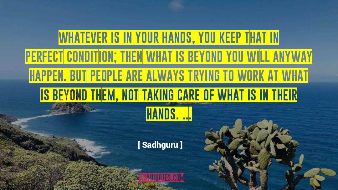 Perfect Condition quotes by Sadhguru