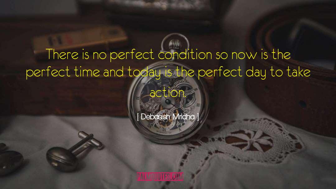 Perfect Condition quotes by Debasish Mridha
