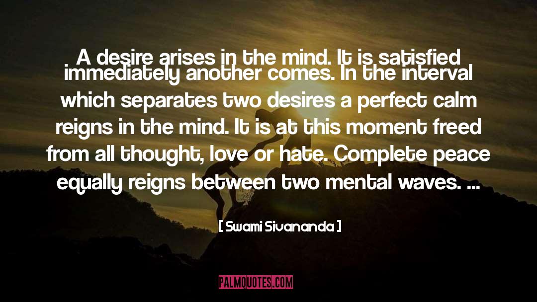 Perfect Conditions quotes by Swami Sivananda