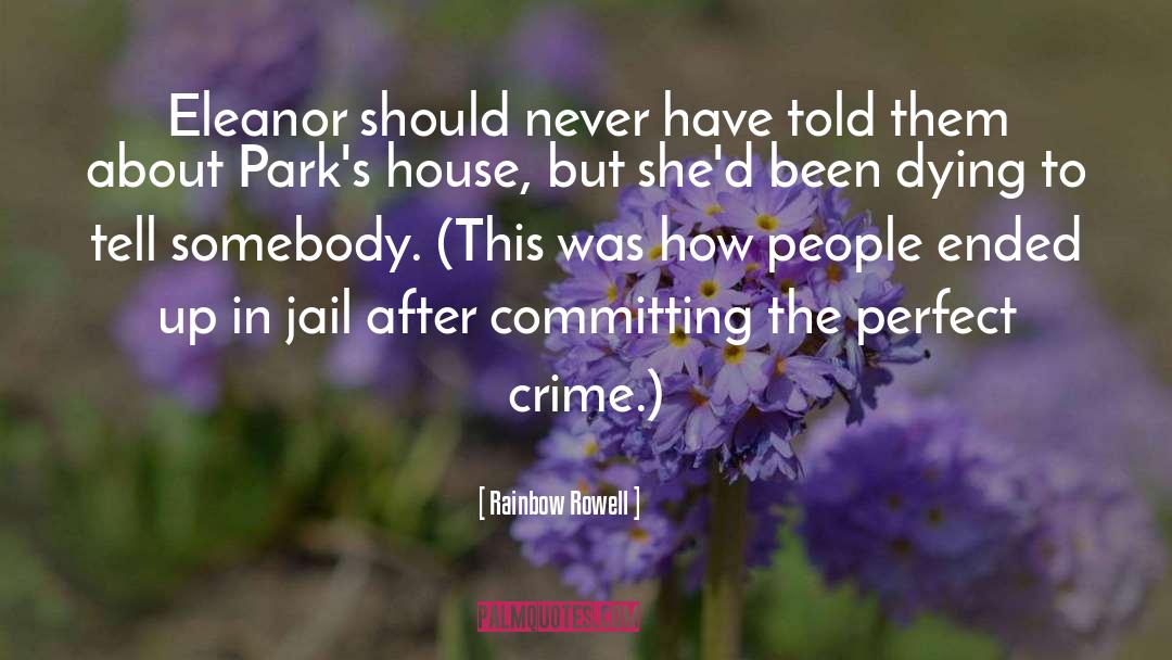 Perfect Crime quotes by Rainbow Rowell