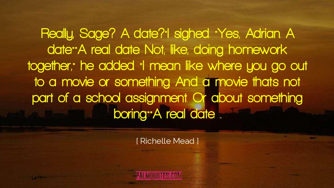 Perfect Date quotes by Richelle Mead